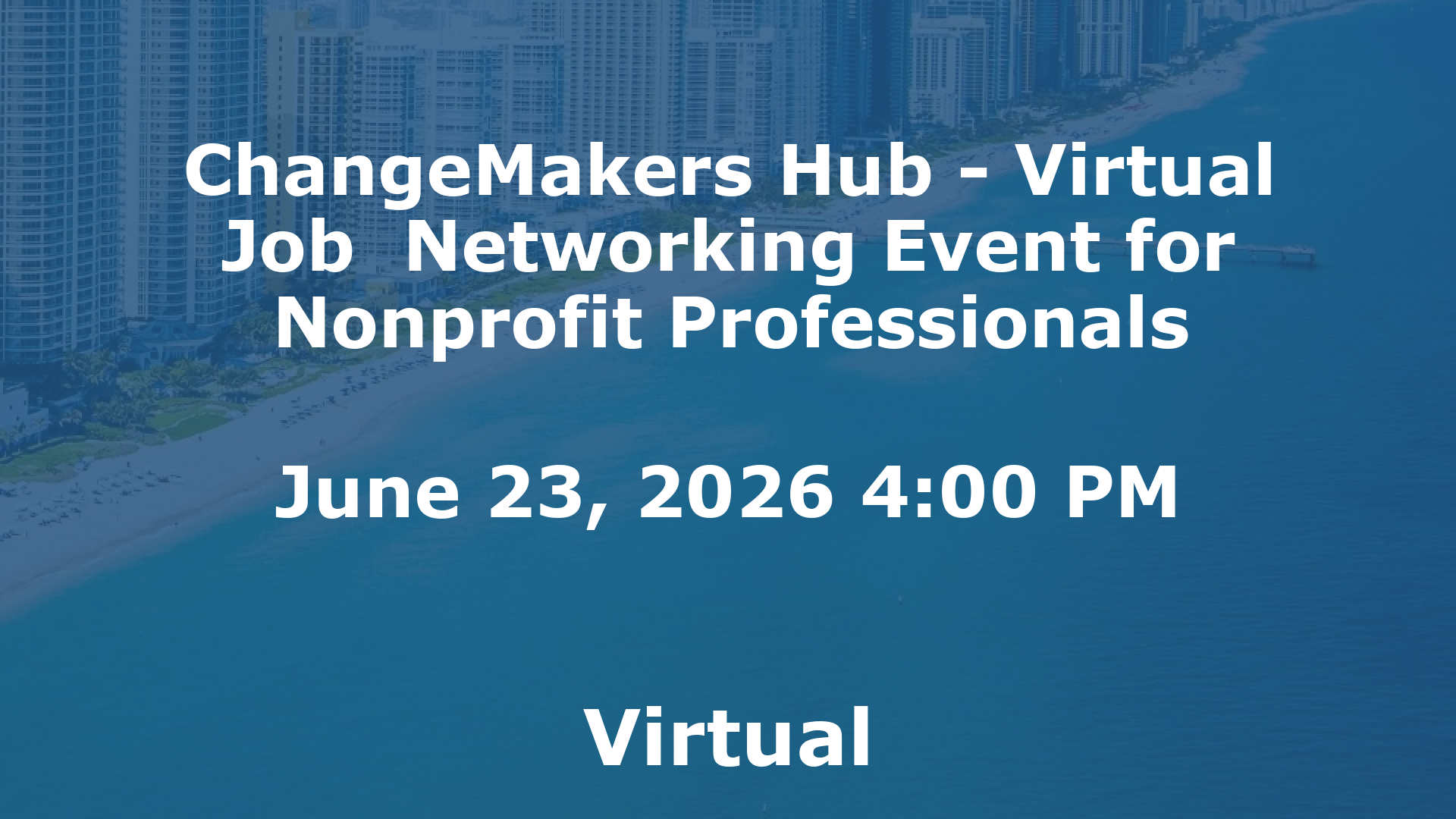 ChangeMakers Hub - Virtual Job  Networking Event for Nonprofit Professionals event image